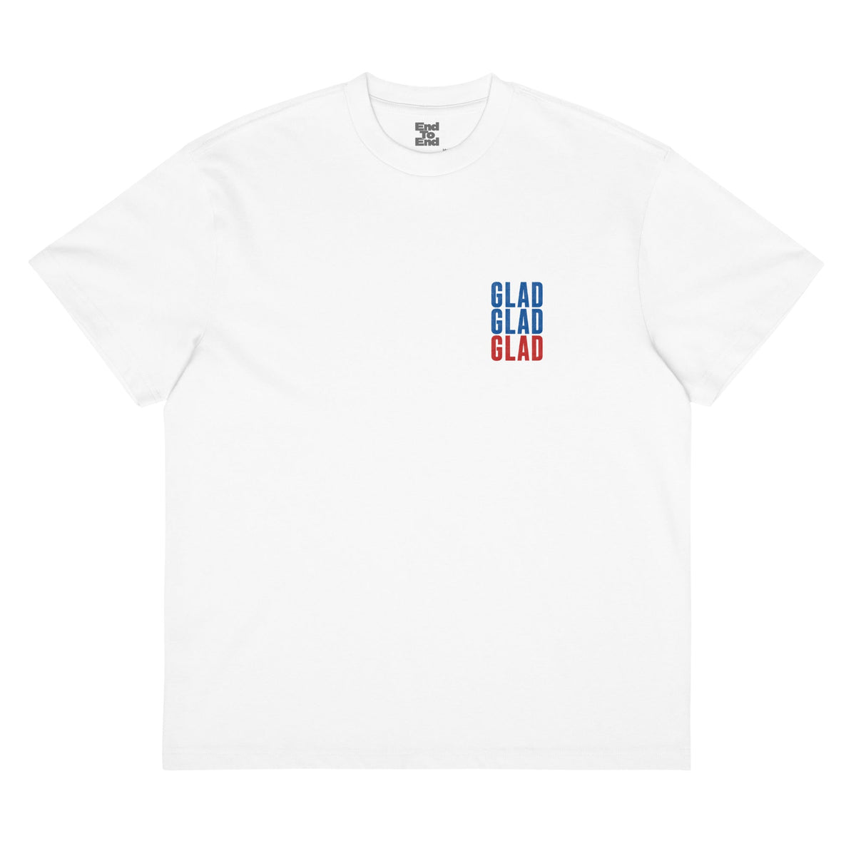 Glad - Tee - End to End
