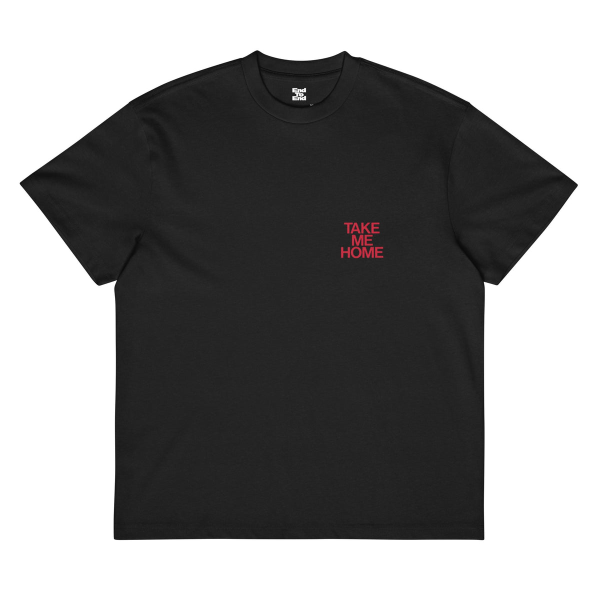 Take me home - Tee - End to End